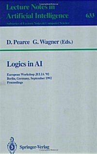 Logics in AI: European Workshop Jelia 92, Berlin, Germany, September 7-10, 1992. Proceedings (Paperback, 1992)