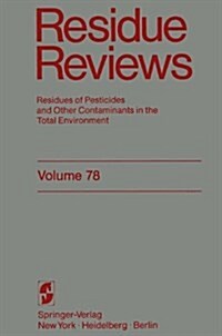 Residue Reviews: Residues of Pesticides and Other Contaminants in the Total Environment (Paperback, Softcover Repri)