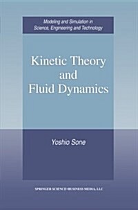 Kinetic Theory and Fluid Dynamics (Paperback)