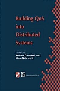 Building Qos Into Distributed Systems: Ifip Tc6 Wg6.1 Fifth International Workshop on Quality of Service (Iwqos 97), 21-23 May 1997, New York, USA (Paperback, Softcover Repri)
