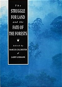 The Struggle for Land and the Fate of the Forests (Hardcover)