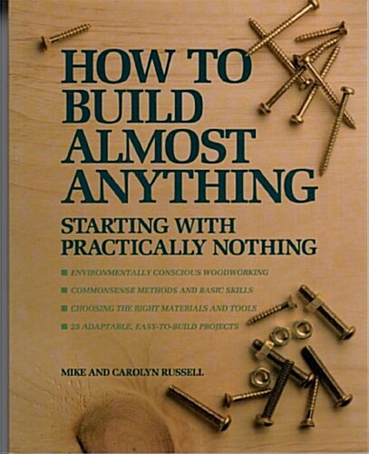How to Build Almost Anything (Paperback)