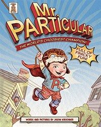 Mr. Particular: The World's Choosiest Champion! (Hardcover)