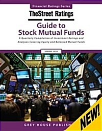 Thestreet Ratings Guide to Stock Mutual Funds, Spring 2016 (Paperback)