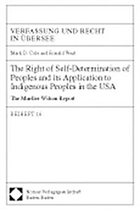 The Right of Self-Determination of Peoples and Its Application to Indigenous Peoples in the USA: The Mueller-Wilson Report (Paperback)
