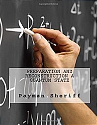 Preparation and Reconstruction a Quantum State (Paperback)