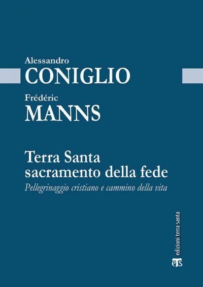 Terra Santa Sacramento Della Fede: Pellegrinaggio Cristiano E Cammino Della Vita (Paperback)