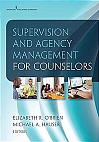 Supervision and Agency Management for Counselors (Paperback)