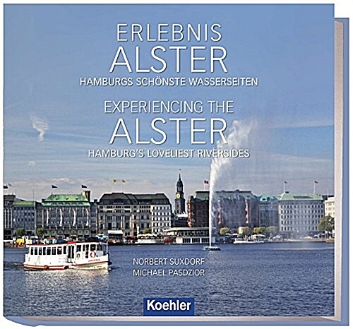 Experiencing the Alster: Hamburgs Loveliest Riversides (Paperback)