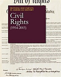 Defining Documents in American History: Civil Rights (1954-2015): Print Purchase Includes Free Online Access (Hardcover)