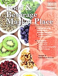 Food & Beverage Market Place: Volume 1 - Manufacturers, 2017 (Paperback)