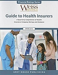 Weiss Ratings Guide to Health Insurers, Spring 2016 (Paperback)