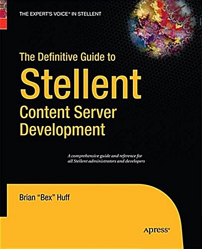 The Definitive Guide to Stellent Content Server Development (Paperback)