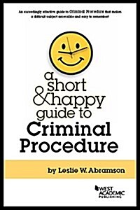 A Short and Happy Guide to Criminal Procedure (Paperback, New)