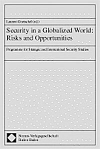 Security in a Globalized World: Risks and Opportunities: Programme for Strategic and International Security Studies (Paperback, Aufl)