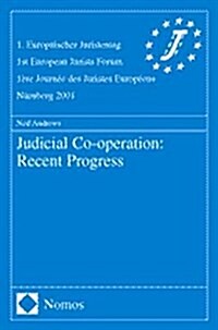 Judicial Cooperation: Recent Progress: Referate Fur Den 1. Europaischer Juristentag - Reports for the 1st European Jurists Forum (Paperback)
