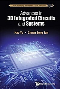 Advances in 3d Integrated Circuits and Systems (Paperback)