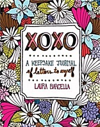 Xoxo: A Keepsake Journal of Letters to Myself (Paperback)