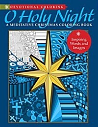 O Holy Night: A Meditative Christmas Coloring Book (Paperback)