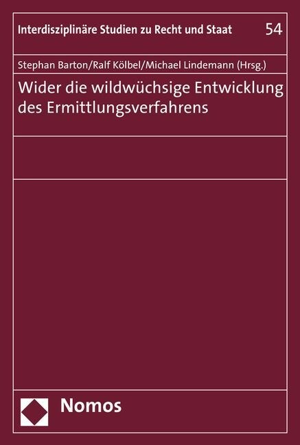 Wider Die Wildwuchsige Entwicklung Des Ermittlungsverfahrens (Hardcover)