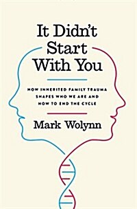 [중고] It Didnt Start with You: How Inherited Family Trauma Shapes Who We Are and How to End the Cycle (Hardcover)