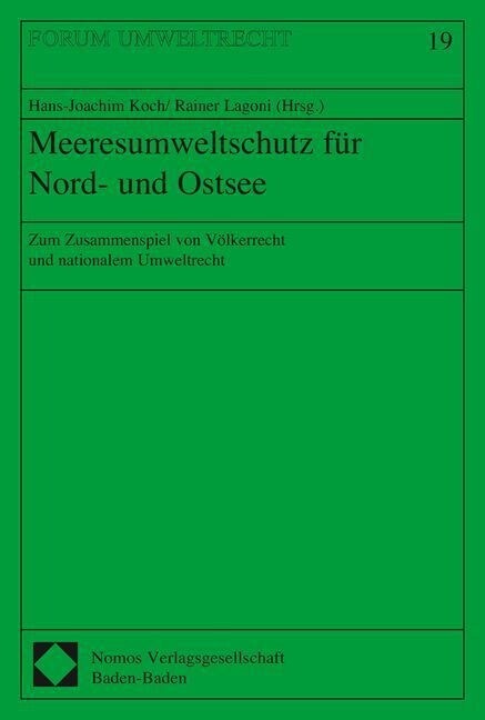 Meeresumweltschutz Fur Nord- Und Ostsee: Zum Zusammenspiel Von Volkerrecht Und Nationalem Umweltrecht (Paperback)