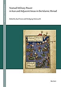 Nomad Military Power in Iran and Adjacent Areas in the Islamic Period (Hardcover)