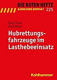 Hubrettungsfahrzeuge Im Lasthebeeinsatz (Paperback)