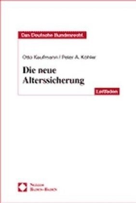 Die Neue Alterssicherung: Reform Der Gesetzlichen Rentenversicherung Und Einfuhrung Einer Staatlich Geforderten Privaten Altersvorsorge (Paperback)