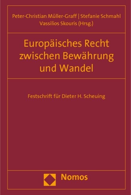 Europaisches Recht Zwischen Bewahrung Und Wandel: Festschrift Fur Dieter H. Scheuing (Hardcover)