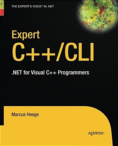 Expert C++/CLI: .Net for Visual C++ Programmers (Paperback, Softcover Repri)