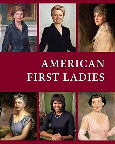 American First Ladies, Third Edition: Print Purchase Includes Free Online Access (Hardcover, 3)