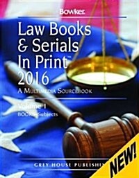 Law Books & Serials in Print - 3 Volume Set, 2016 (Hardcover)