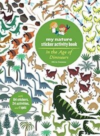 In the Age of Dinosaurs: My Nature Sticker Activity Book (Paperback)