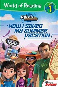 Miles from Tomorrowland: How I Saved My Summer Vacation (Paperback)