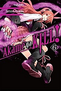 Akame ga KILL!, Vol. 6 (Paperback)