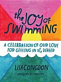 [중고] The Joy of Swimming: A Celebration of Our Love for Getting in the Water (Paperback)