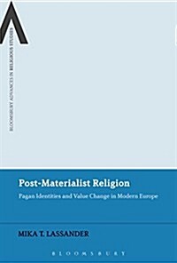 Post-Materialist Religion : Pagan Identities and Value Change in Modern Europe (Paperback)