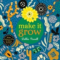 Make It Grow : Bring nature to life by lifting the flaps (Hardcover)