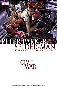 Civil War: Peter Parker, Spider-Man (Paperback)
