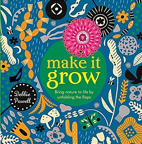 Make It Grow : Bring nature to life by lifting the flaps (Hardcover)