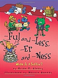 -Ful and -Less, -Er and -Ness: What Is a Suffix? (Paperback)