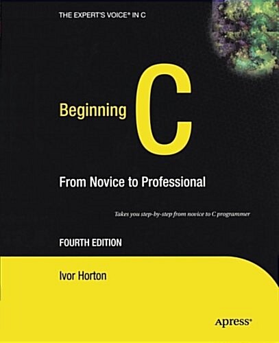 Beginning C: From Novice to Professional (Paperback, 4, Softcover Repri)