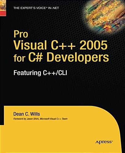 Pro Visual C++ 2005 for C# Developers: Featuring C++/CLI (Paperback, Softcover Repri)