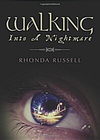 Walking into a Nightmare (Paperback)