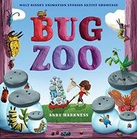 Bug Zoo: Walt Disney Animation Studios Artist Showcase Book (Hardcover)