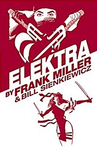 Elektra by Frank Miller Omnibus [New Printing] (Hardcover)