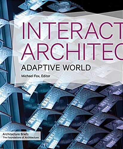 Interactive Architecture: Adaptive World (Paperback)