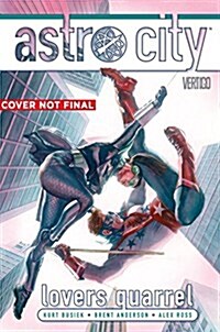 Astro City Vol. 12: Lovers Quarrel (Paperback)