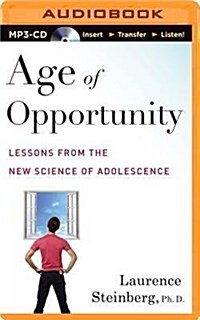 Age of Opportunity: Lessons from the New Science of Adolescence (Audio CD)